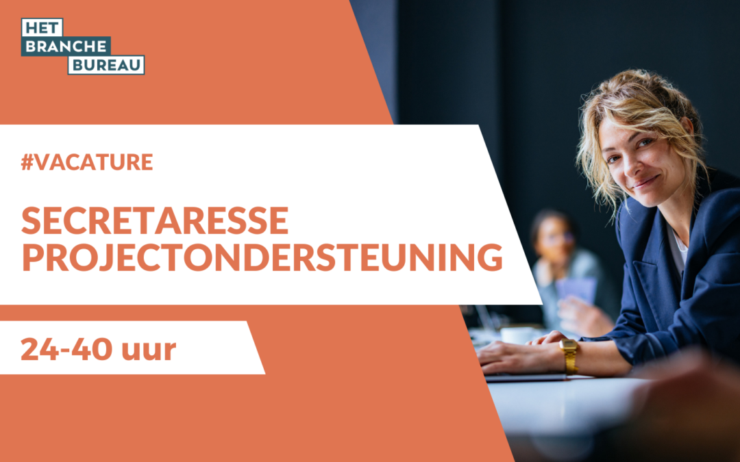 Secretaresse Projectondersteuning (24-40 uur) per direct
